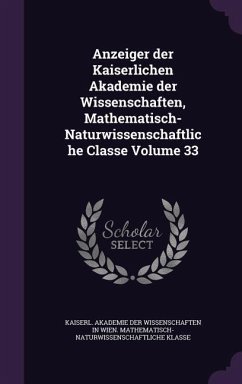 Anzeiger der Kaiserlichen Akademie der Wissenschaften, Mathematisch-Naturwissenschaftliche Classe Volume 33