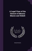 A Legal View of the Seizure of Messrs Mason and Slidell