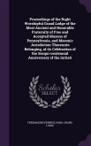 Proceedings of the Right Worshipful Grand Lodge of the Most Ancient and Honorable Fraternity of Free and Accepted Masons of Pennsylvania, and Masonic