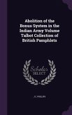 Abolition of the Bonus System in the Indian Army Volume Talbot Collection of British Pamphlets