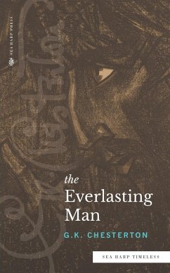 The Everlasting Man (Sea Harp Timeless series) - Chesterton, G. K.