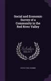 Social and Economic Survey of a Community in the Red River Valley