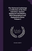 The Universal Anthology; a Collection of the Best Literature, Ancient, Mediaeval and Modern, With Biographical and Explanatory Notes Volume 2