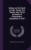 Eulogy on the Death of Capt. Abram Van Olinda, who Fell at the Battle of Chapultepec, September 13, 1847