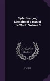 Sydenham; or, Memoirs of a man of the World Volume 3