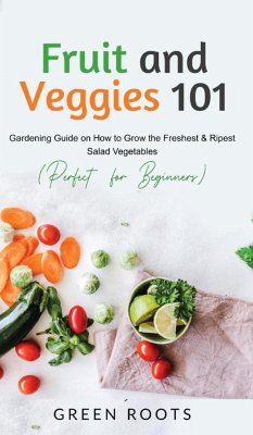 Fruit and Veggies 101 - Roots, Green