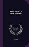 The Executor, a Novel Volume 2