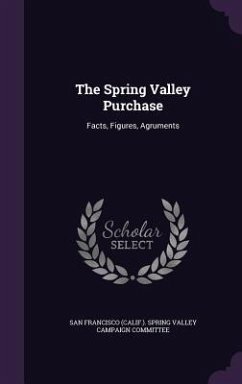 Cover The Spring Valley Purchase: Facts, Figures, Agruments
