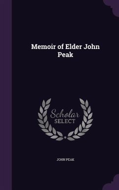 Memoir of Elder John Peak - Peak, John