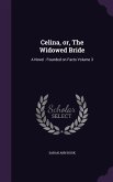 Celina, or, The Widowed Bride: A Novel: Founded on Facts Volume 3
