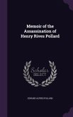 Memoir of the Assassination of Henry Rives Pollard