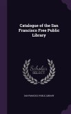 Catalogue of the San Francisco Free Public Library