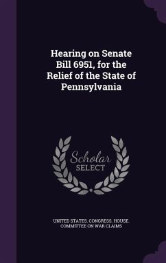 Cover Hearing on Senate Bill 6951, for the Relief of the State of Pennsylvania