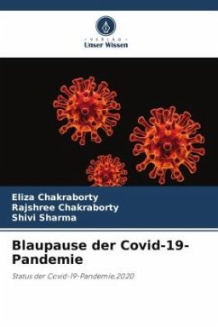 Blaupause der Covid-19-Pandemie - Chakraborty, Eliza;Chakraborty, Rajshree;Sharma, Shivi