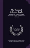 The Works of Alphonse Daudet: Kings in Exile, to Which Is Added Scenes and Fancies; Tr. by Katharine P. Wormeley