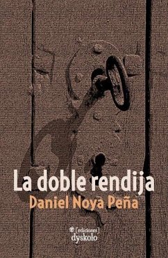 La doble rendija - Noya Peña, Daniel