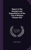 Report of the Receipts and Expenditures of the City of Nashua Volume 1921