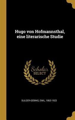 Hugo von Hofmannsthal, eine literarische Studie