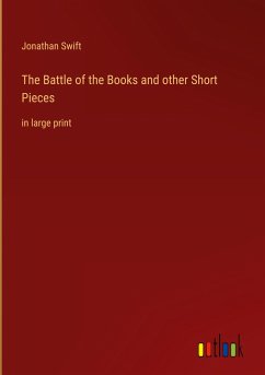 The Battle of the Books and other Short Pieces - Swift, Jonathan