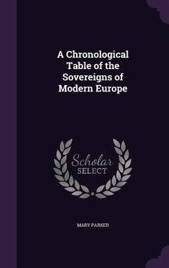 A Chronological Table of the Sovereigns of Modern Europe - Parker, Mary