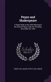 Pepys and Shakespeare: A Paper Read at the Sixth Meeting of the Samuel Pepys Club, On Thursday, November 30, 1905