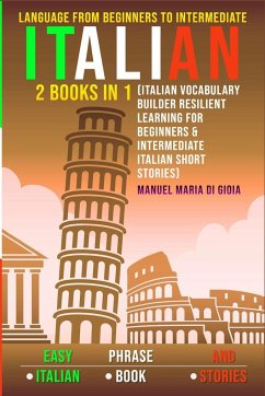 Italian Language Learning from Beginners to Intermediate - Gioia, Manuel Maria Di