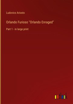 Orlando Furioso &quote;Orlando Enraged&quote;