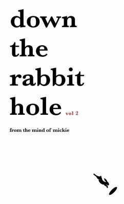 Down the rabbit hole Volume 2 - Mickie, Mind Of