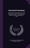 Doctrinal Preaching: An Address Delivered Before the Porter Rhetorical Society in the Theological Seminary, Andover, September 11, 1832