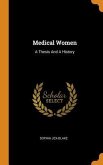 Medical Women: A Thesis And A History