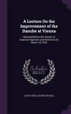 A Lecture On the Improvement of the Danube at Vienna