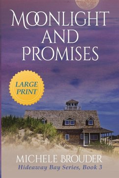 Moonlight and Promises (Hideaway Bay Book 3) Large Print - Brouder, Michele