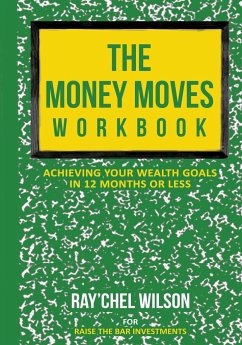 The Money Moves Workbook - Wilson, Ray'Chel