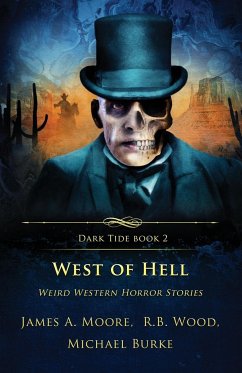 West of Hell - Moore, James A.; Wood, R. B.; Burke, Michael