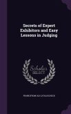 Secrets of Expert Exhibitors and Easy Lessons in Judging