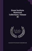 Essex Institute Historical Collections, Volume 36