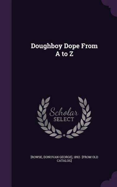 Doughboy Dope From A to Z Doughboy Dope From A to Z