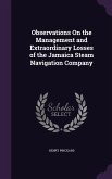 Observations On the Management and Extraordinary Losses of the Jamaica Steam Navigation Company