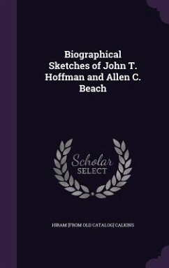 Biographical Sketches of John T. Hoffman and Allen C. Beach - Calkins, Hiram