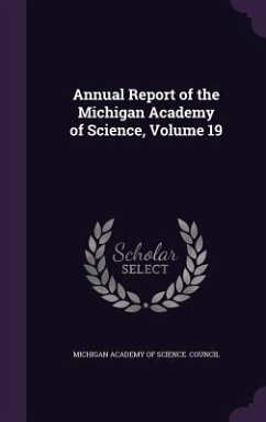 Annual Report of the Michigan Academy of Science, Volume 19