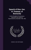 Speech of Hon. Geo. H. Yeaman, of Kentucky: On the President's Proclamation, Delivered in the House of Representatives, December 18th, 1862