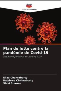 Plan de lutte contre la pandémie de Covid-19 - Chakraborty, Eliza;Chakraborty, Rajshree;Sharma, Shivi