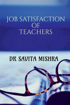 JOB SATISFACTION OF TEACHERS - Mishra, Savita