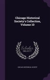 Chicago Historical Society's Collection, Volume 10