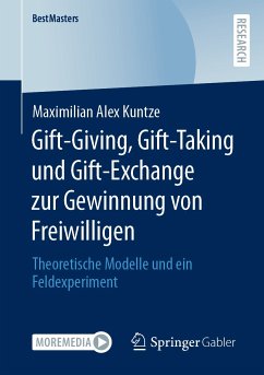 Gift-Giving, Gift-Taking und Gift-Exchange zur Gewinnung von Freiwilligen (eBook, PDF) - Kuntze, Maximilian Alex