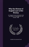 Why the History of English Law Is Not Written