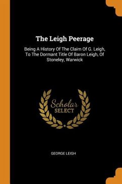 The Leigh Peerage - Leigh, George