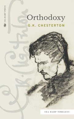 Orthodoxy (Sea Harp Timeless series) - Chesterton, G. K.