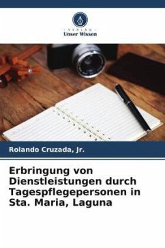 Erbringung von Dienstleistungen durch Tagespflegepersonen in Sta. Maria, Laguna - Cruzada, Jr., Rolando