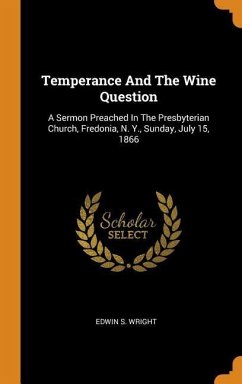 Temperance And The Wine Question - Wright, Edwin S